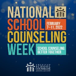 National School Counseling Week 2/7-11